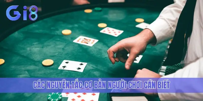 Các nguyên tắc cơ bản người chơi cần biết