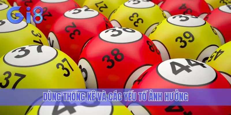 Dùng thống kê và các yếu tố ảnh hưởng