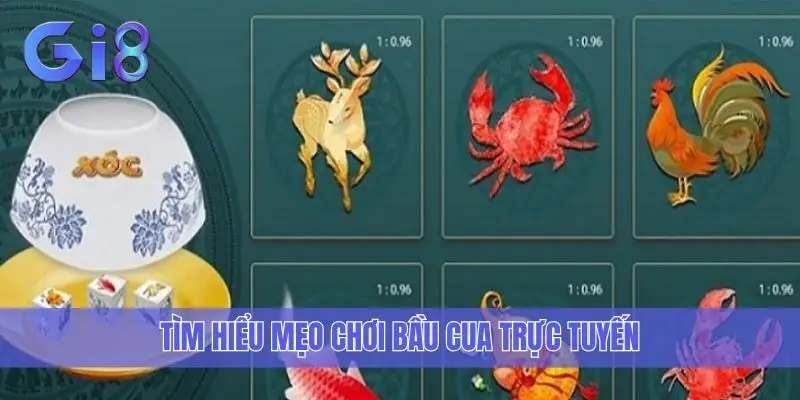 Tìm hiểu mẹo chơi Bầu Cua trực tuyến