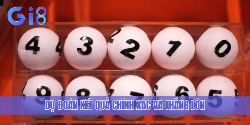 Dự đoán kết quả chính xác và thắng lớn